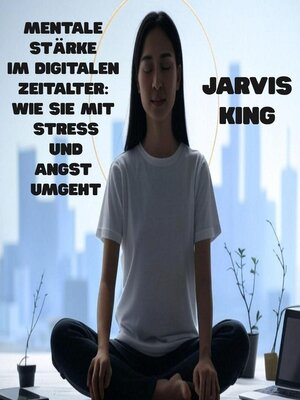 Mentale Stärke im digitalen Zeitalter - ebook